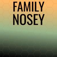 Family Nosey