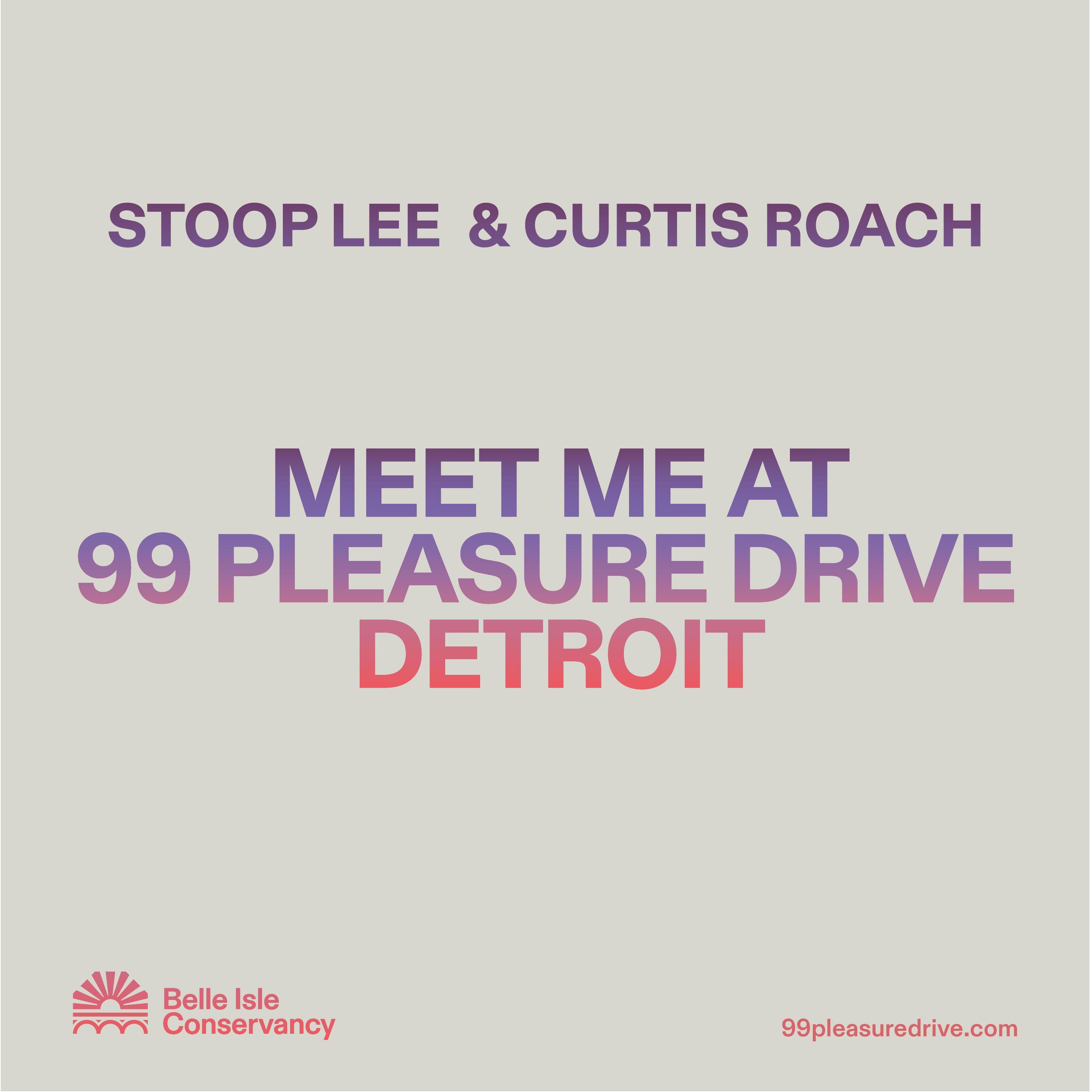 MEET ME AT 99 PLEASURE DRIVE