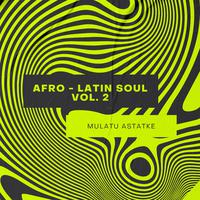 Afro-Latin Soul Vol. 2