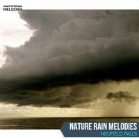 Nature Rain Melodies - Neufield Falls