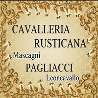 Cavalleria Rusticana, Pagliacci, Mascagni, Leoncavallo