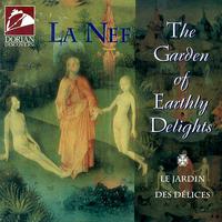 Vocal Music - MACHAUT, GUILLAUME de / AGRICOLA, A. / HAYNE (The Garden of Earthly Delights) (La Nef)