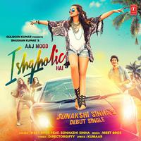 Aaj Mood Ishqholic Hai (feat. Sonakshi Sinha)