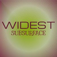 Widest Subsurface