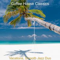 Vacations, Smooth Jazz Duo