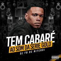 Tem Cabaré ao Som da Serie Gold