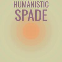 Humanistic Spade