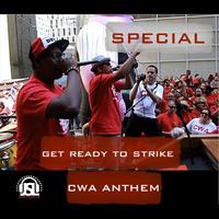 Get Ready to Strike - CWA Anthem