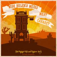 Miss Helen's Weird West Cabaret