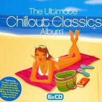 The Ultimate Chillout Classics Album