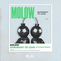 Somebody to Love (Flat Bax Remix)