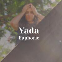 Yada Euphoric