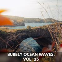 Bubbly Ocean Waves, Vol. 25