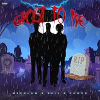 Ghost To Me (feat. sëij & Power)