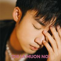 Chi La Muon Noi