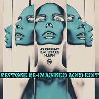 HUMAN (Keytone RE-IMAGINED Acid Remix)