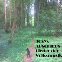 Josys ABSCHIEDS-Lieder der Volksmusik