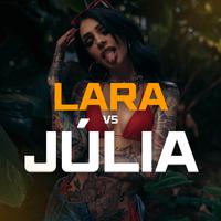 LARA VS JÚLIA