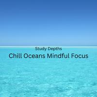 Study Depths: Chill Oceans Mindful Focus