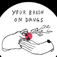 Your Brain On Drugs