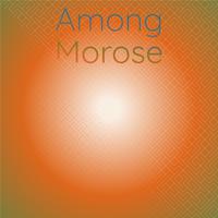 Among Morose