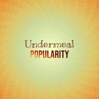 Undermeal Popularity