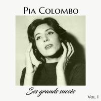 Pia colombo - ses grands succès, vol. 1