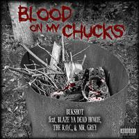 Blood on My Chucks (feat. Blaze Ya Dead Homie, The R.O.C. & Mr. Grey)