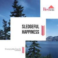 Sledgeful Happiness - Relaxing Lullaby Music For Christmas