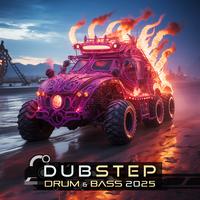 Dubstep Drum & Bass 2025