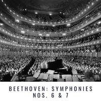 Beethoven: Symphonies Nos. 6 & 7