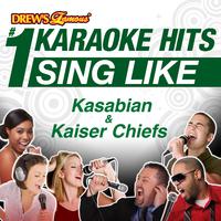 Drew's Famous #1 Karaoke Hits: Sing Like Kasabian & Kaiser Chiefs