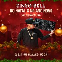 Dingo Bell no Natal X no Ano Novo Valeu Natalina