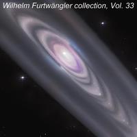 Wilhelm Furtwängler collection, Vol. 33