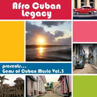 Gems of Cuban Music Vol. 3