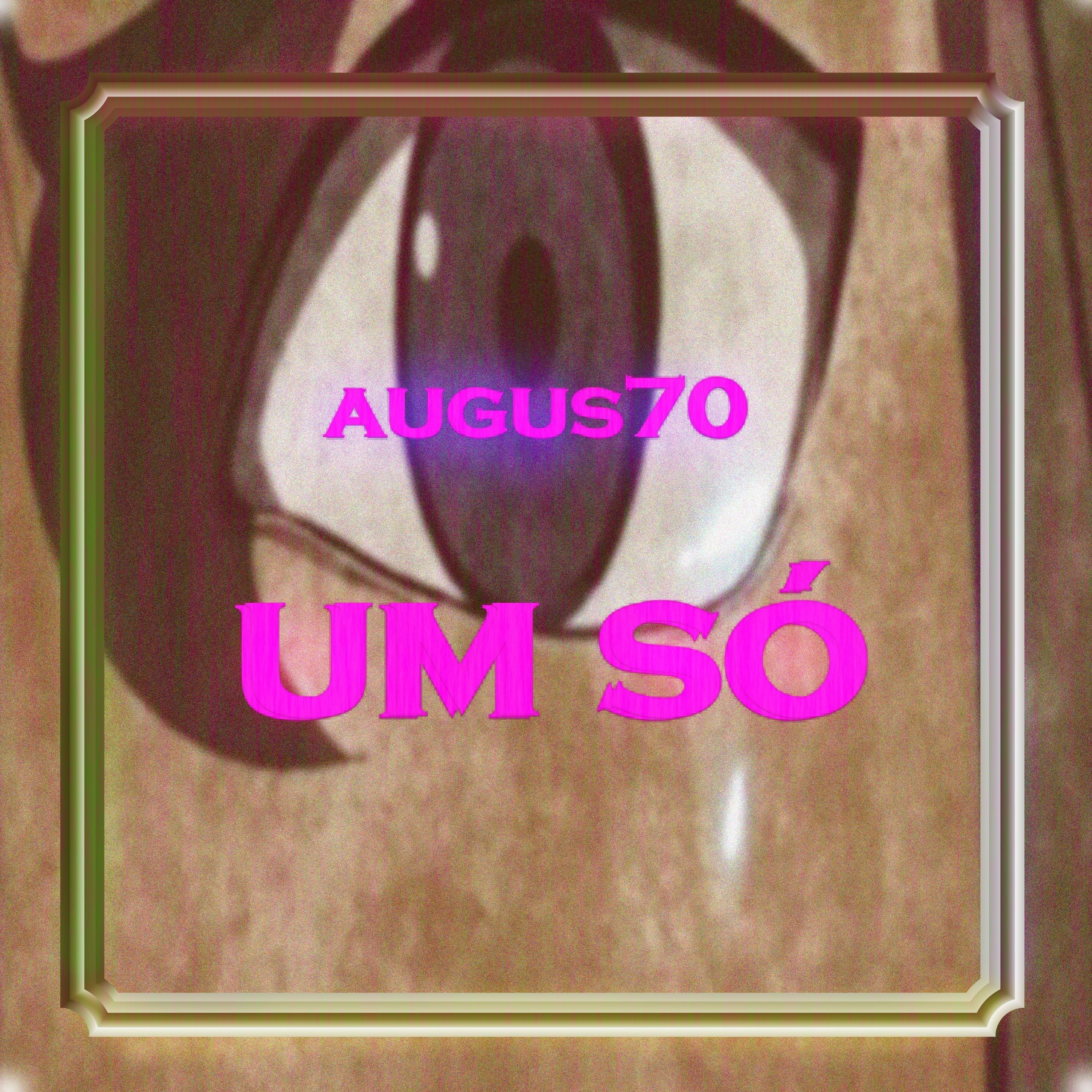 um só歌手：augus7o发行时间：2019-07-05发行公司： kg network 播放收