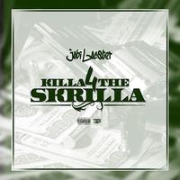 Killa 4 the Skrilla