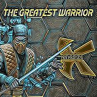 THE GREATEST WARRIOR