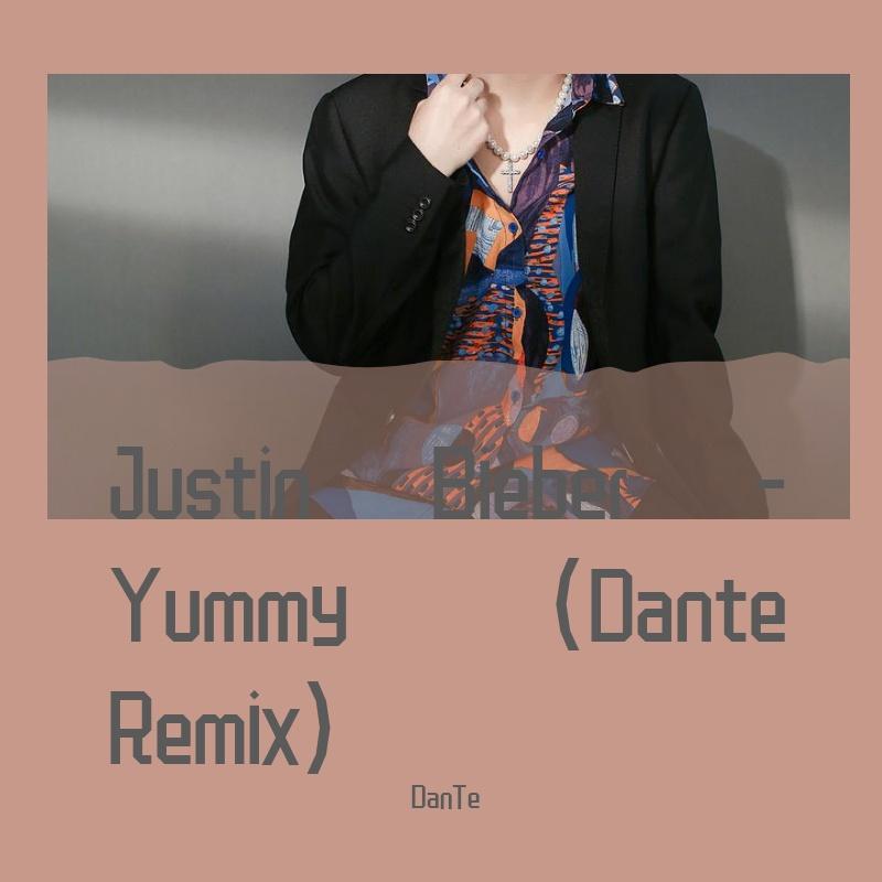 Yummy（Dante Remix)