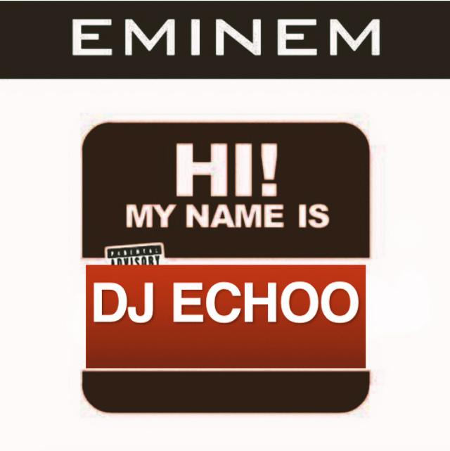 Eminem - My name is Dj Echoo
