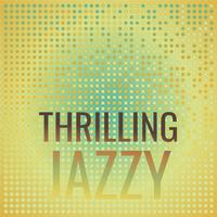 Thrilling Jazzy