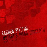 Carmen Piazzini: Mozart's Piano Concertos Nos. 10-16