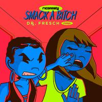 Smack A ***** (Dr. Fresch Remix)