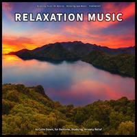 ! ! ! ! Relaxation Music to Calm Down, for Bedtime, Studying, Anxiety Relief