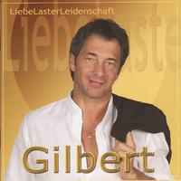 GILBERT - Liebe Laster Leidenschaft