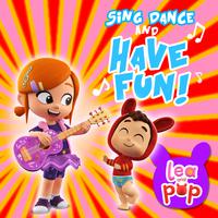 Sing, Dance and Have Fun!