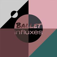 Ballet Influxes