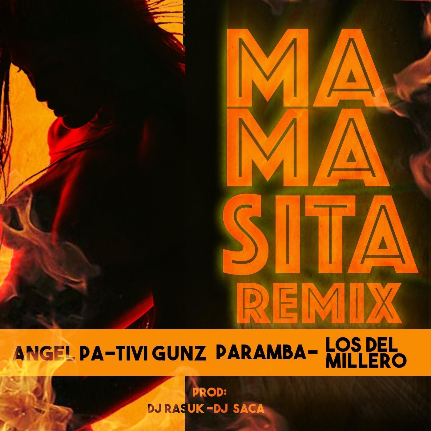 Mamasita (Remix) [feat. Paramba, Tivi Gunz & Los Del Millero]