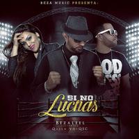 Si No Luchas (feat. Queen YA & QSC)