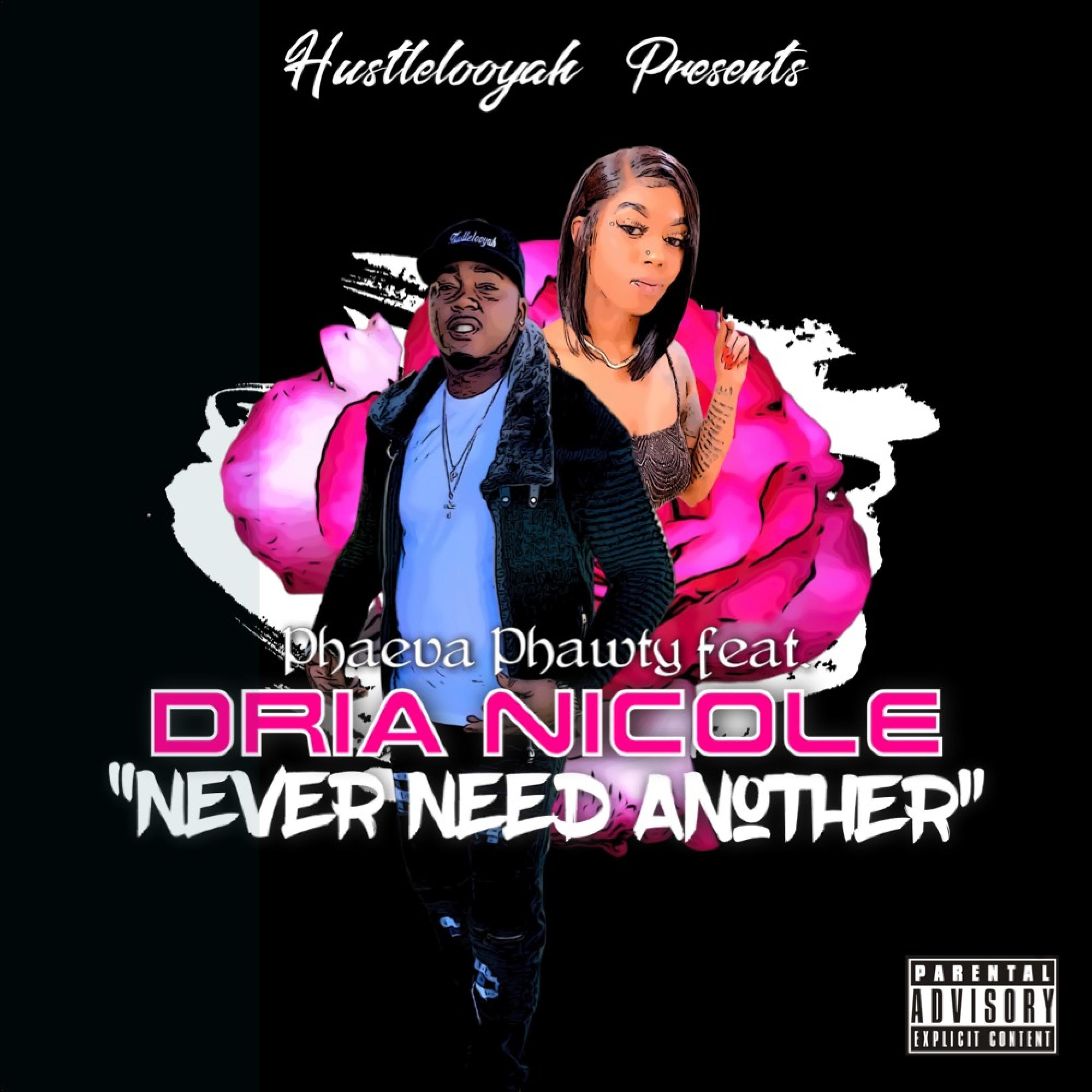 Never Need Another (feat. Dria Nicole)